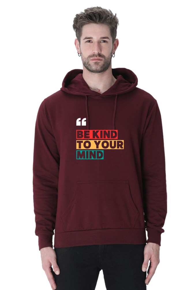 "Be Kind To Your Mind" Hoodie – Inspirational, Comfortable, and Thoughtful Design