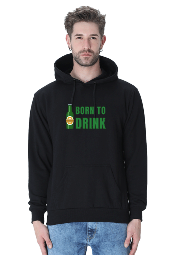 "Born to Drink" Hoodie – Bold, Fun, and Comfortable