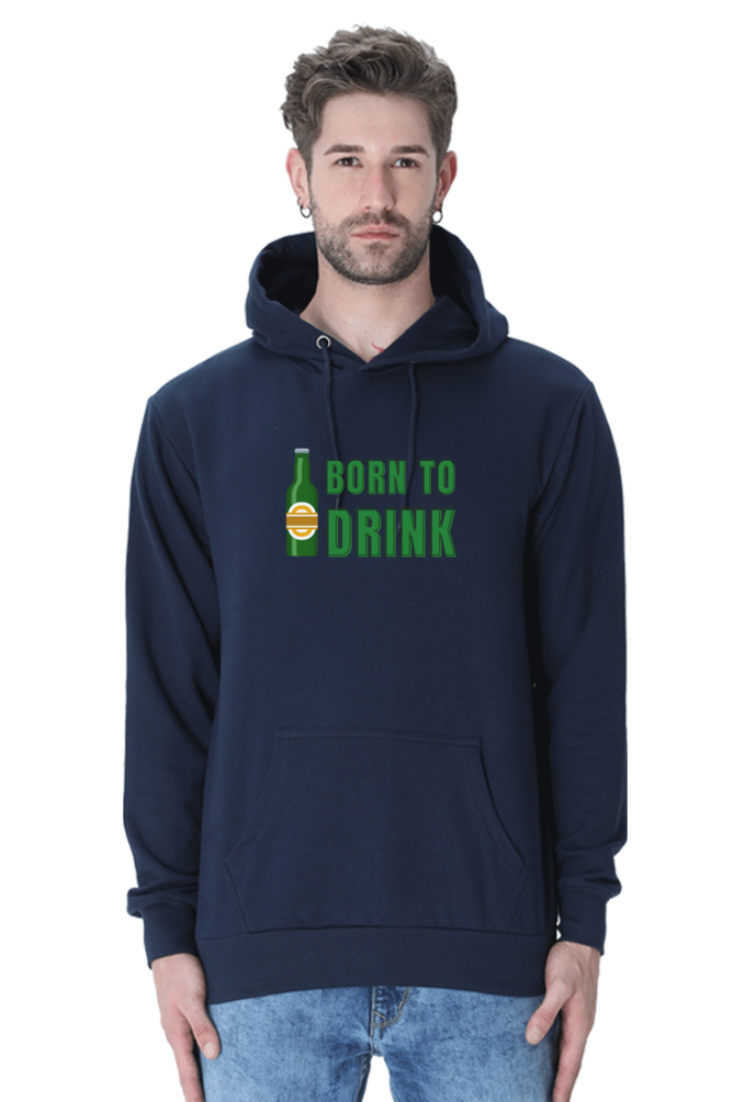 "Born to Drink" Hoodie – Bold, Fun, and Comfortable