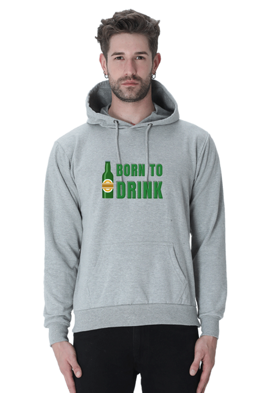 "Born to Drink" Hoodie – Bold, Fun, and Comfortable